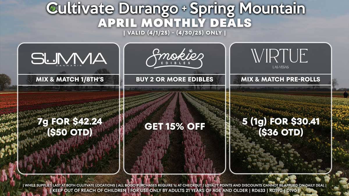 Cultivate Las Vegas Dispensary Daily Deals! Valid Month of April 4/1-4/30 Only | While Supplies Last!