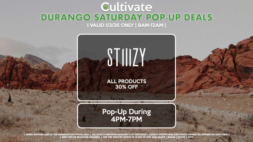 STIIIZY (D)
All Products 30% OFF ALL DAY
Pop-Up During 4PM-7PM