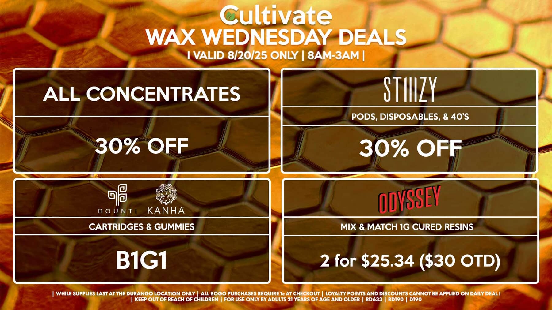 Cultivate Las Vegas DURANGO Dispensary Daily Deals! Valid WEDNESDAY & THURSDAY 8/20-8/21 Only | 8AM-3AM | While Supplies Last!