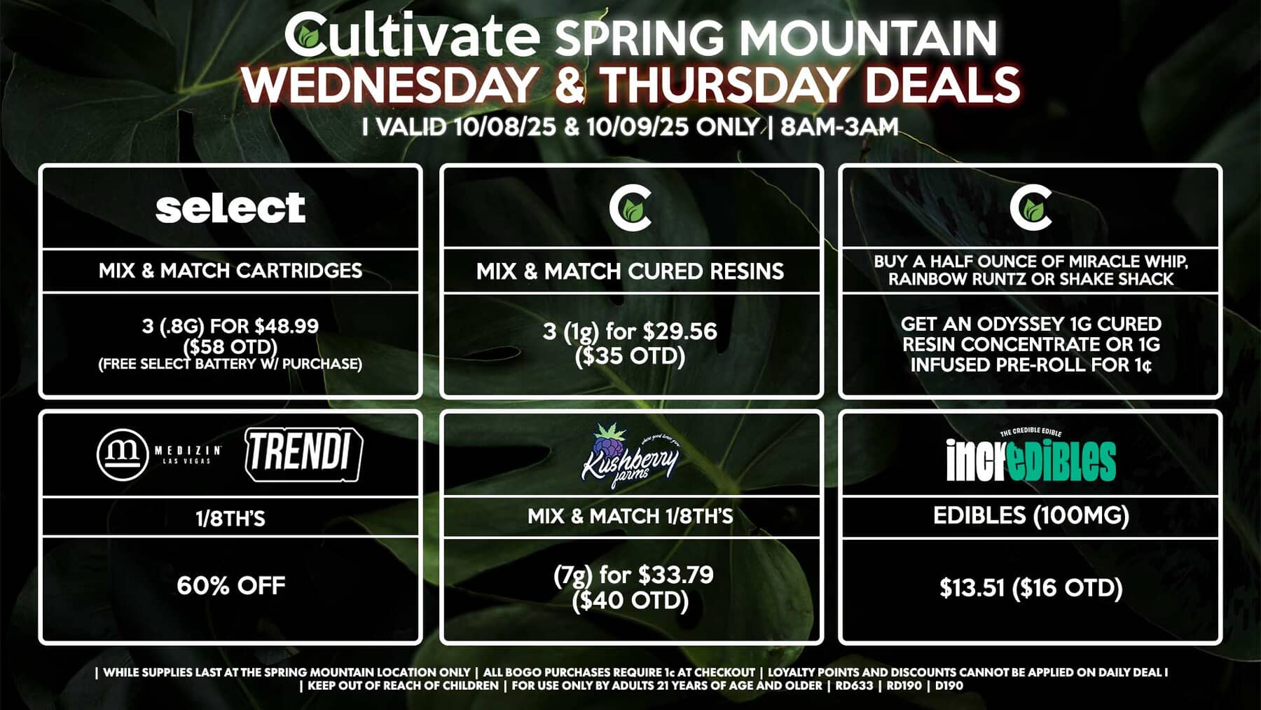 Cultivate Las Vegas SPRING MOUNTAIN Dispensary Daily Deals! Valid WEDNESDAY & THURSDAY 10/08-10/09 Only | 8AM-3AM | While Supplies Last!