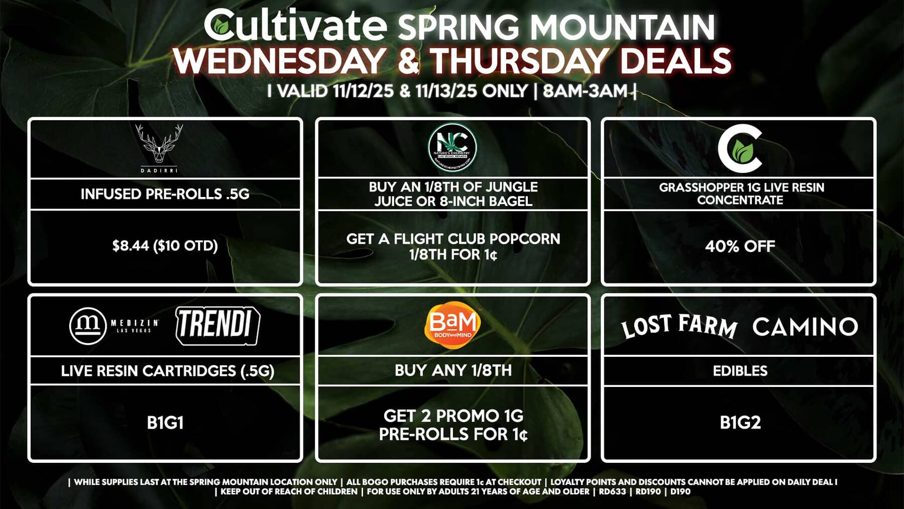 Cultivate Las Vegas SPRING MOUNTAIN Dispensary Daily Deals! Valid WEDNESDAY & THURSDAY 11/12-11/13 Only | 8AM-3AM | While Supplies Last!