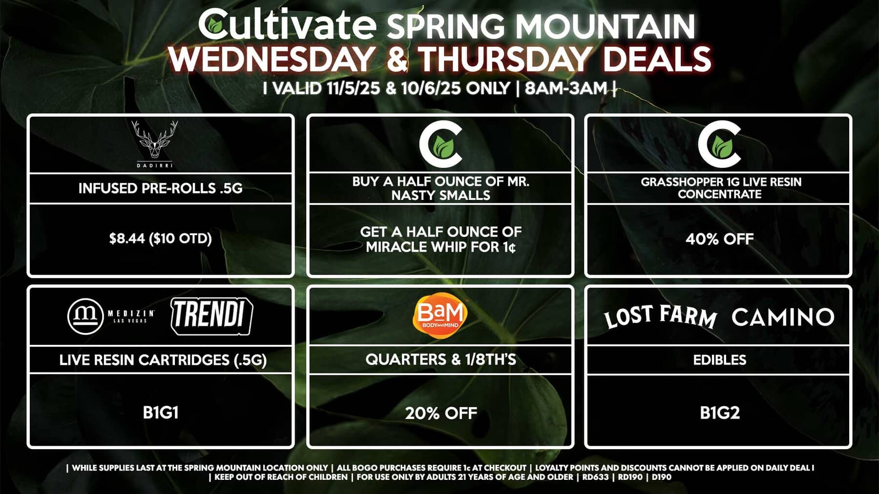 Cultivate Las Vegas SPRING MOUNTAIN Dispensary Daily Deals! Valid WEDNESDAY & THURSDAY 11/5-11/6 Only | 8AM-3AM | While Supplies Last!