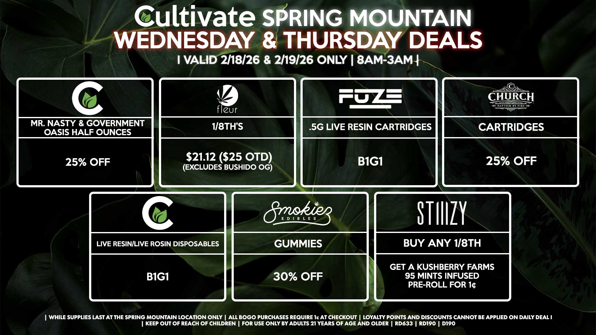 Cultivate Las Vegas SPRING MOUNTAIN Dispensary Daily Deals! Valid WEDNESDAY & THURSDAY 2/18-2/19 Only | 8AM-3AM | While Supplies Last!